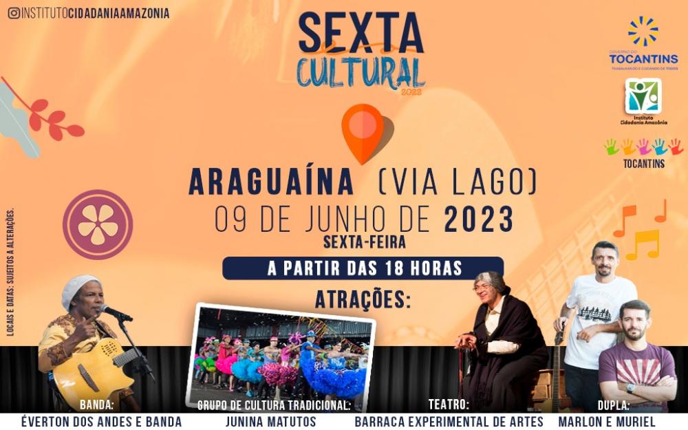 Araguaína recebe edição da Sexta Cultural