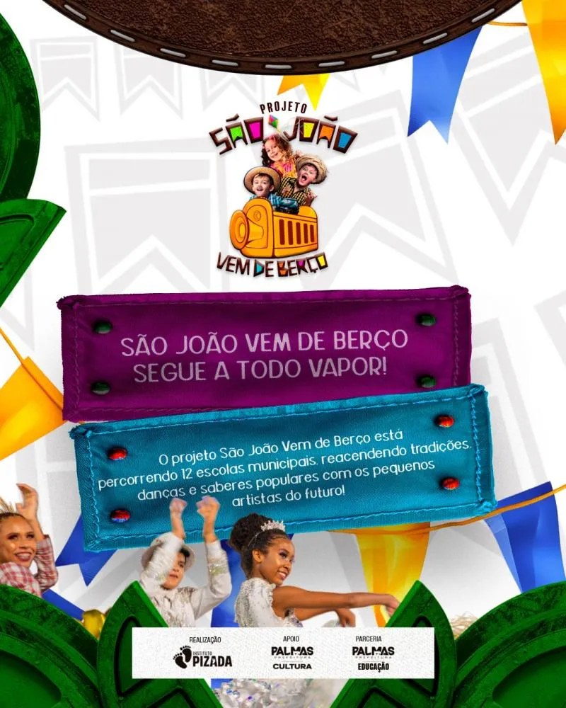 Instituto Pizada promove o projeto “São João Vem de Berço” em escolas de Palmas com apoio da Semed e FCP.